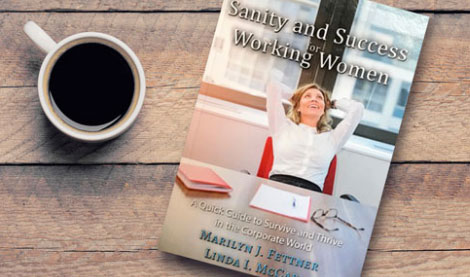 You are currently viewing New Book Released! Sanity and Success for Working Women: A Quick Guide to Survive and Thrive in the Corporate World