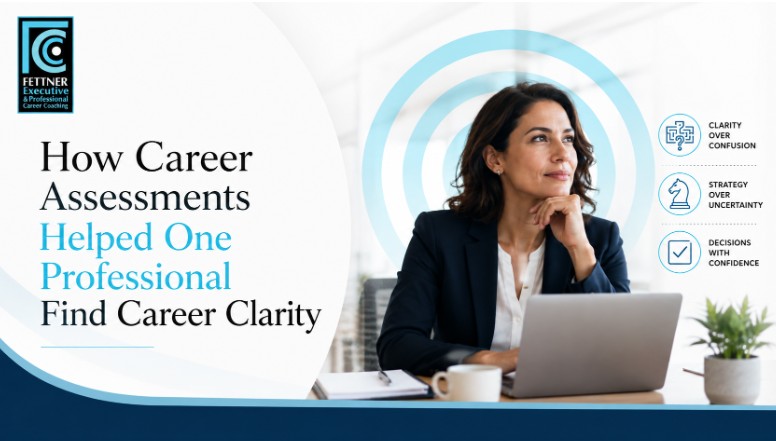 How Career Assessments Helped One Professional Find Career Clarity 